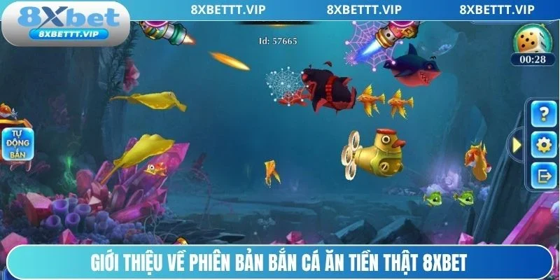 Siêu phẩm bắn cá ăn tiền thật 8xbet làm giàu nhanh
